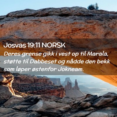 Picture 02 - Josvas 19:11 NORSK - Deres grense gikk i vest op til Marala, støtte - Bible Verse Picture