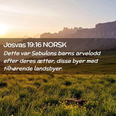 Picture 02 - Josvas 19:16 NORSK - Dette var Sebulons barns arvelodd efter deres - Bible Verse Picture