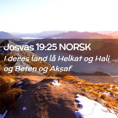 Picture 02 - Josvas 19:25 NORSK - I deres land lå Helkat og Hali og Beten og - Bible Verse Picture
