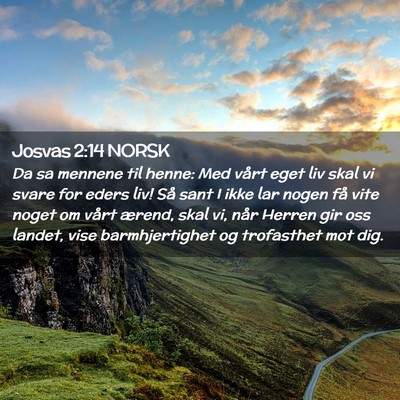 Picture 02 - Josvas 2:14 NORSK - Da sa mennene til henne: Med vårt eget liv skal - Bible Verse Picture