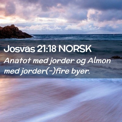 Picture 02 - Josvas 21:18 NORSK - Anatot med jorder og Almon med jorder(-)fire - Bible Verse Picture