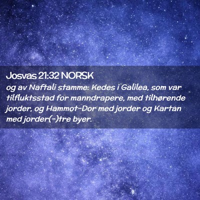 Picture 02 - Josvas 21:32 NORSK - og av Naftali stamme: Kedes i Galilea, som var - Bible Verse Picture