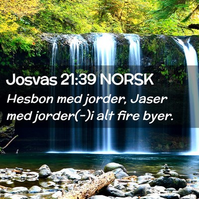 Picture 02 - Josvas 21:39 NORSK - Hesbon med jorder, Jaser med jorder(-)i alt fire - Bible Verse Picture