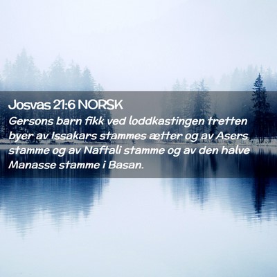Picture 02 - Josvas 21:6 NORSK - Gersons barn fikk ved loddkastingen tretten byer - Bible Verse Picture