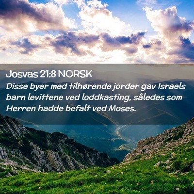 Picture 02 - Josvas 21:8 NORSK - Disse byer med tilhørende jorder gav Israels - Bible Verse Picture