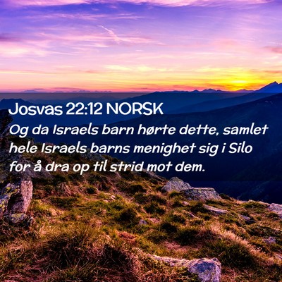 Picture 02 - Josvas 22:12 NORSK - Og da Israels barn hørte dette, samlet hele - Bible Verse Picture