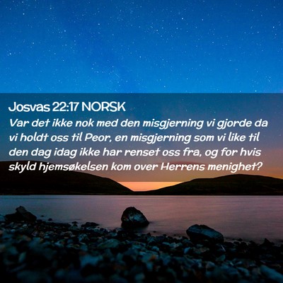 Picture 02 - Josvas 22:17 NORSK - Var det ikke nok med den misgjerning vi gjorde da - Bible Verse Picture