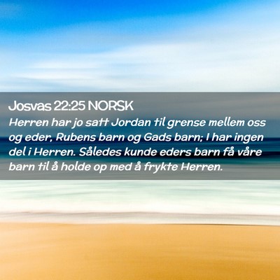 Picture 02 - Josvas 22:25 NORSK - Herren har jo satt Jordan til grense mellem oss - Bible Verse Picture