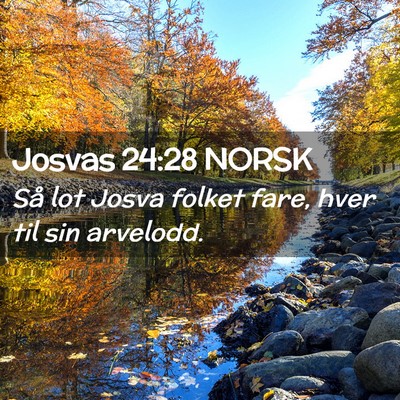 Picture 02 - Josvas 24:28 NORSK - Så lot Josva folket fare, hver til sin - Bible Verse Picture