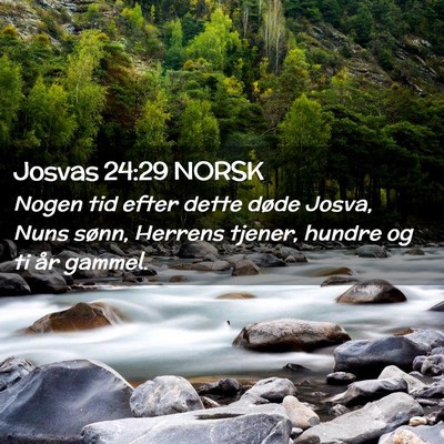 Picture 02 - Josvas 24:29 NORSK - Nogen tid efter dette døde Josva, Nuns sønn, - Bible Verse Picture