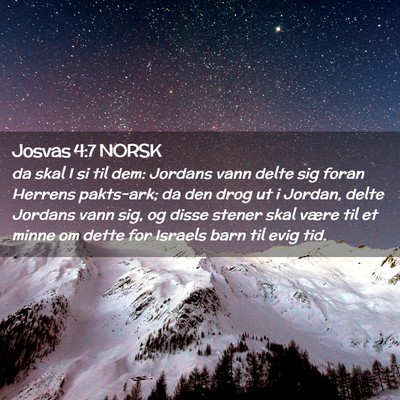 Picture 02 - Josvas 4:7 NORSK - da skal I si til dem: Jordans vann delte sig - Bible Verse Picture