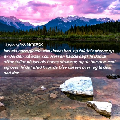 Picture 02 - Josvas 4:8 NORSK - Israels barn gjorde som Josva bød, og tok tolv - Bible Verse Picture