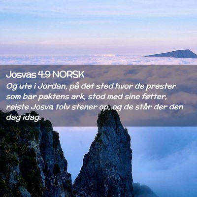 Picture 02 - Josvas 4:9 NORSK - Og ute i Jordan, på det sted hvor de prester som - Bible Verse Picture