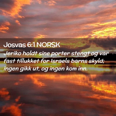 Picture 02 - Josvas 6:1 NORSK - Jeriko holdt sine porter stengt og var fast - Bible Verse Picture