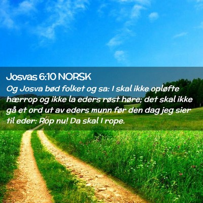 Picture 02 - Josvas 6:10 NORSK - Og Josva bød folket og sa: I skal ikke opløfte - Bible Verse Picture
