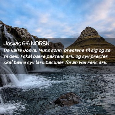 Picture 02 - Josvas 6:6 NORSK - Da kalte Josva, Nuns sønn, prestene til sig og - Bible Verse Picture