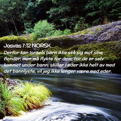 Picture 02 - Josvas 7:12 NORSK - Derfor kan Israels barn ikke stå sig mot sine - Bible Verse Picture
