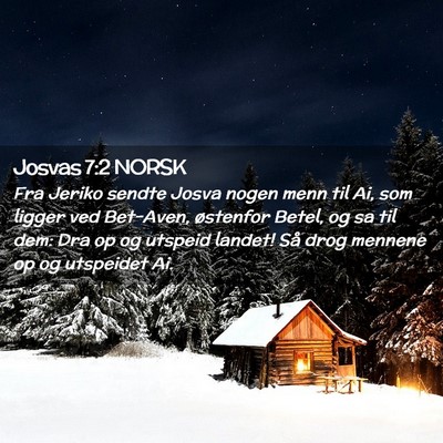 Picture 02 - Josvas 7:2 NORSK - Fra Jeriko sendte Josva nogen menn til Ai, som - Bible Verse Picture