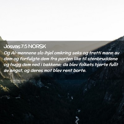 Picture 02 - Josvas 7:5 NORSK - Og Ai-mennene slo ihjel omkring seks og tretti - Bible Verse Picture