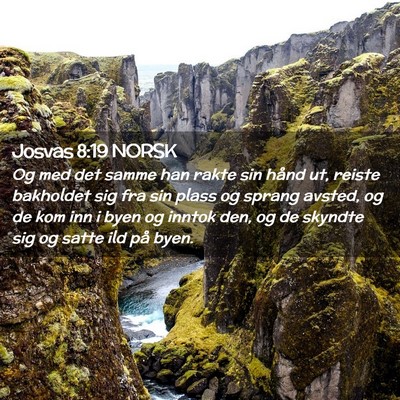 Picture 02 - Josvas 8:19 NORSK - Og med det samme han rakte sin hånd ut, reiste - Bible Verse Picture