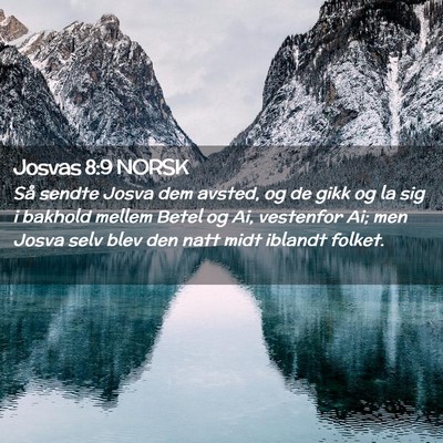 Picture 02 - Josvas 8:9 NORSK - Så sendte Josva dem avsted, og de gikk og la sig - Bible Verse Picture