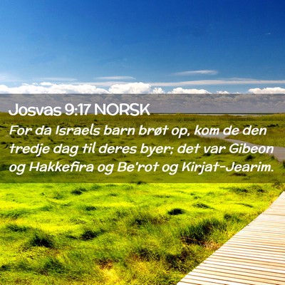 Picture 02 - Josvas 9:17 NORSK - For da Israels barn brøt op, kom de den tredje - Bible Verse Picture
