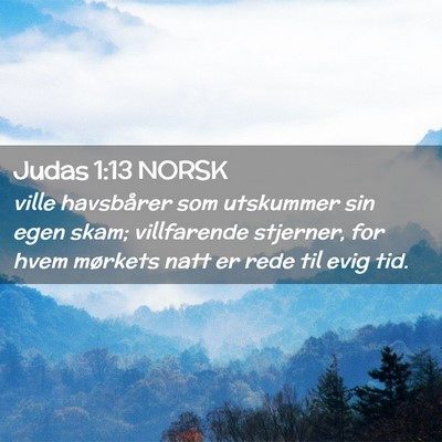 Picture 02 - Judas 1:13 NORSK - ville havsbårer som utskummer sin egen skam; - Bible Verse Picture
