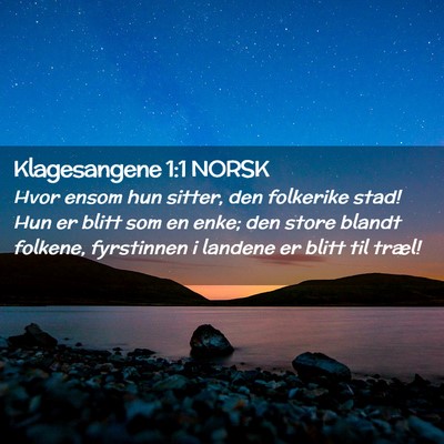 Picture 02 - Klagesangene 1:1 NORSK - Hvor ensom hun sitter, den folkerike stad! Hun er - Bible Verse Picture