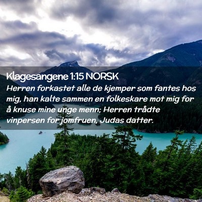 Picture 02 - Klagesangene 1:15 NORSK - Herren forkastet alle de kjemper som fantes hos - Bible Verse Picture