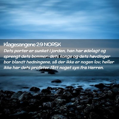 Picture 02 - Klagesangene 2:9 NORSK - Dets porter er sunket i jorden, han har ødelagt - Bible Verse Picture