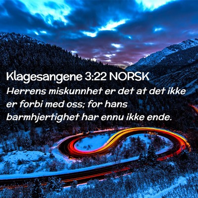 Picture 02 - Klagesangene 3:22 NORSK - Herrens miskunnhet er det at det ikke er forbi - Bible Verse Picture
