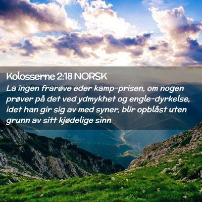 Picture 02 - Kolosserne 2:18 NORSK - La ingen frarøve eder kamp-prisen, om nogen - Bible Verse Picture