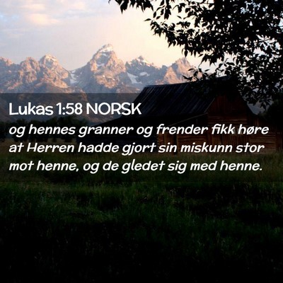Picture 02 - Lukas 1:58 NORSK - og hennes granner og frender fikk høre at Herren - Bible Verse Picture