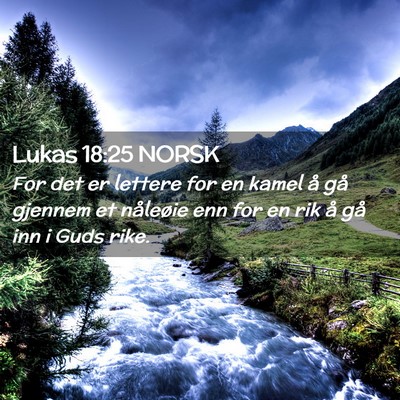 Picture 02 - Lukas 18:25 NORSK - For det er lettere for en kamel å gå gjennem et - Bible Verse Picture