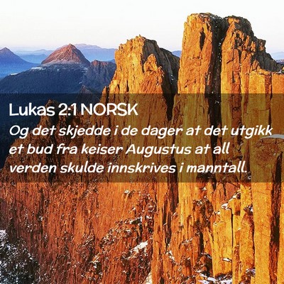 Picture 02 - Lukas 2:1 NORSK - Og det skjedde i de dager at det utgikk et bud - Bible Verse Picture
