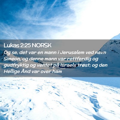 Picture 02 - Lukas 2:25 NORSK - Og se, det var en mann i Jerusalem ved navn - Bible Verse Picture