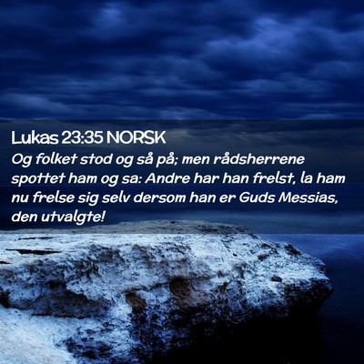 Picture 02 - Lukas 23:35 NORSK - Og folket stod og så på; men rådsherrene - Bible Verse Picture