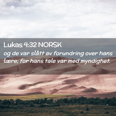 Picture 02 - Lukas 4:32 NORSK - og de var slått av forundring over hans lære; - Bible Verse Picture
