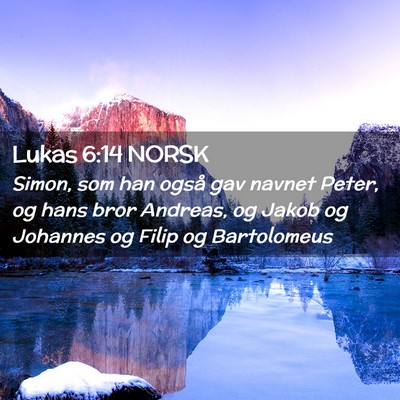 Picture 02 - Lukas 6:14 NORSK - Simon, som han også gav navnet Peter, og hans - Bible Verse Picture