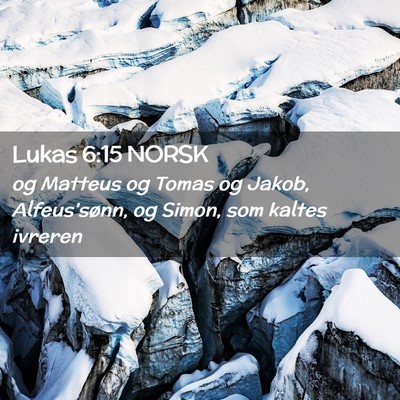 Picture 02 - Lukas 6:15 NORSK - og Matteus og Tomas og Jakob, Alfeus'sønn, og - Bible Verse Picture