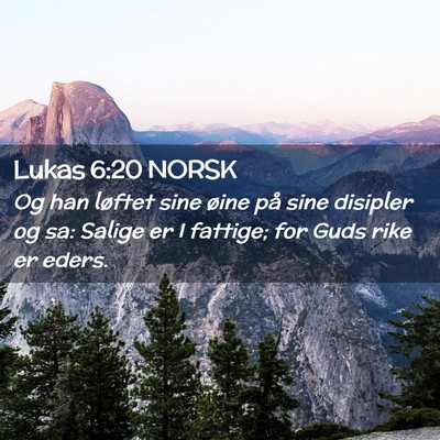 Picture 02 - Lukas 6:20 NORSK - Og han løftet sine øine på sine disipler og - Bible Verse Picture