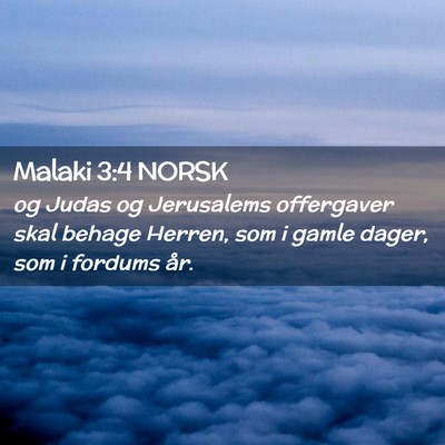 Picture 02 - Malaki 3:4 NORSK - og Judas og Jerusalems offergaver skal behage - Bible Verse Picture