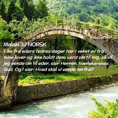 Picture 02 - Malaki 3:7 NORSK - Like fra eders fedres dager har I veket av fra - Bible Verse Picture