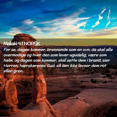 Picture 02 - Malaki 4:1 NORSK - For se, dagen kommer, brennende som en ovn; da - Bible Verse Picture
