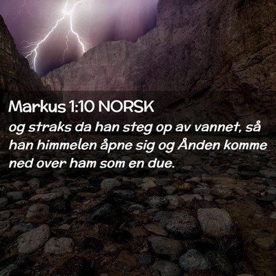 Picture 02 - Markus 1:10 NORSK - og straks da han steg op av vannet, så han - Bible Verse Picture