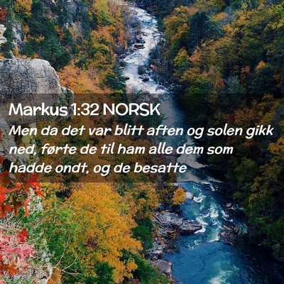 Picture 02 - Markus 1:32 NORSK - Men da det var blitt aften og solen gikk ned, - Bible Verse Picture