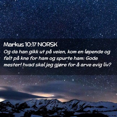 Picture 02 - Markus 10:17 NORSK - Og da han gikk ut på veien, kom en løpende og - Bible Verse Picture