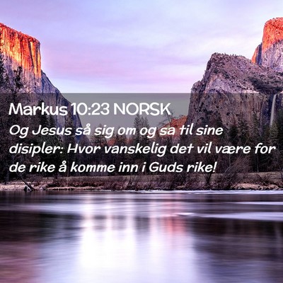 Picture 02 - Markus 10:23 NORSK - Og Jesus så sig om og sa til sine disipler: Hvor - Bible Verse Picture