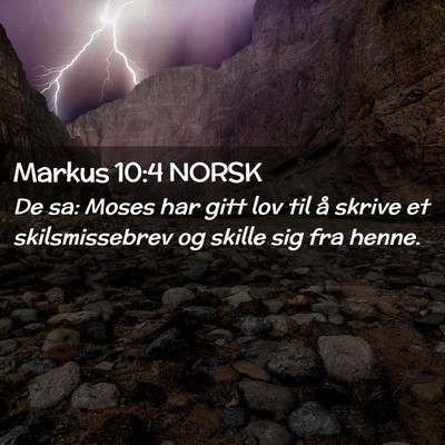 Picture 02 - Markus 10:4 NORSK - De sa: Moses har gitt lov til å skrive et - Bible Verse Picture