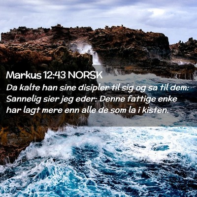 Picture 02 - Markus 12:43 NORSK - Da kalte han sine disipler til sig og sa til dem: - Bible Verse Picture